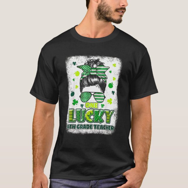 Shamrock One Lucky 4th Grade Teacher Messy Bun Pat T-Shirt (Front)