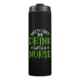 Shamrock Safety First Drink With A Nurse Thermal Tumbler