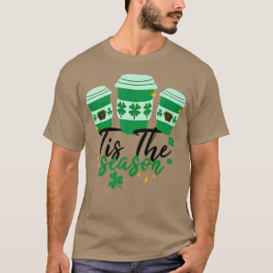 Shamrock shake Tis The Season Coffee Happy St Patr T-Shirt