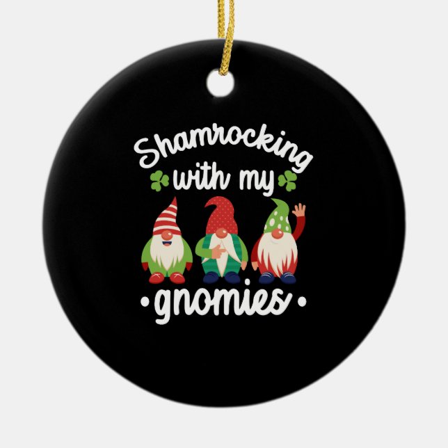 Shamrocking With My Gnomies Funny St Patrick's Day Ceramic Tree Decoration (Front)