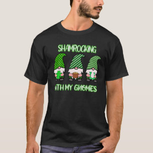 Shamrocking With My Gnomies Funny St Patrick's Day T-Shirt