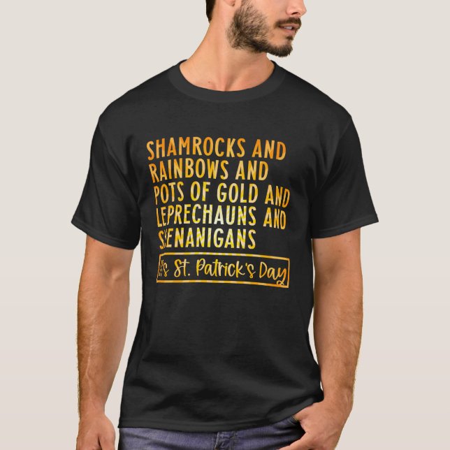 Shamrocks And Rainbows And Pot Of Gold Irish St Pa T-Shirt (Front)