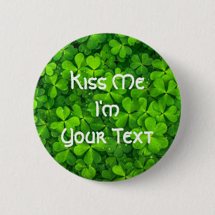 Shamrocks Clover Leaves St. Patrick's Day Kiss Me 6 Cm Round Badge
