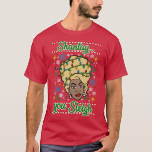 Shantay You SLEIGH T-Shirt