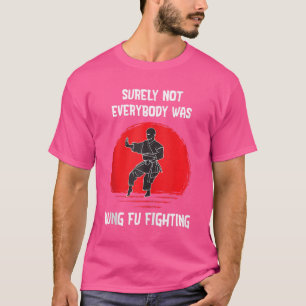 Shaolin Kung Fu Funny Mma Kung Fu Fighting T-Shirt