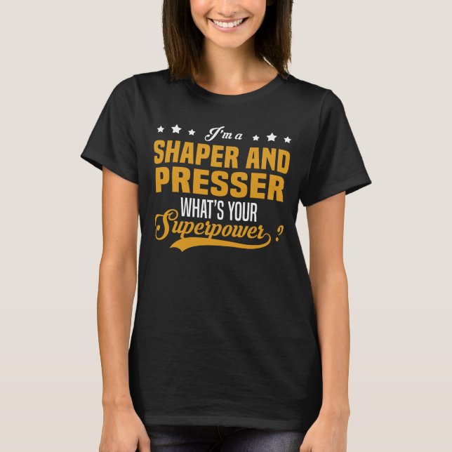 Shaper And Presser T-Shirt (Front)