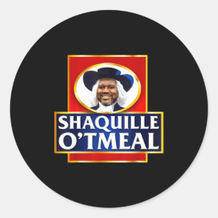 Shaquille Oatmeal Funny Meme  Classic Round Sticker