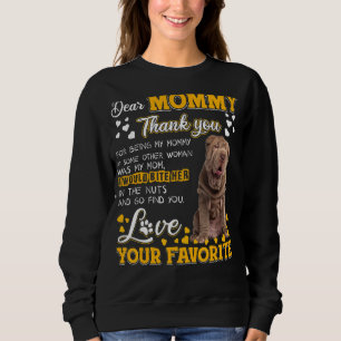 Shar Pei Dear Mummy Thank You For Being My Mummy Sweatshirt