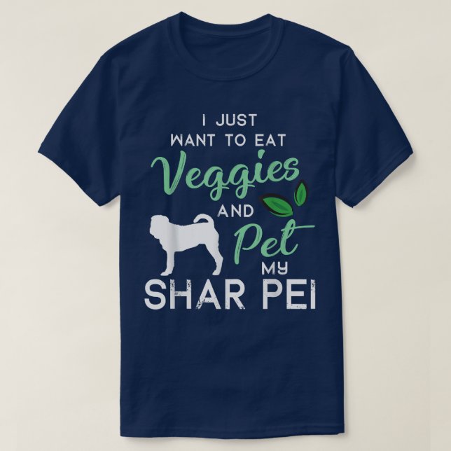Shar Pei Funny Vegan Dog Lover Owner Xmas Birthday T-Shirt (Design Front)