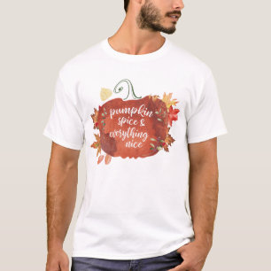 Share Pumpkin Spice & Everything Nice Thanksgiving T-Shirt