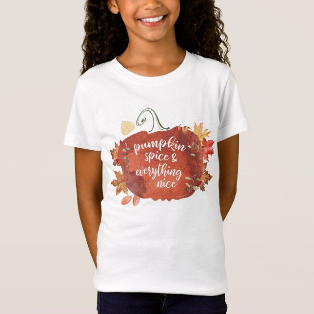 Share Pumpkin Spice & Everything Nice Thanksgiving T-Shirt (Front)