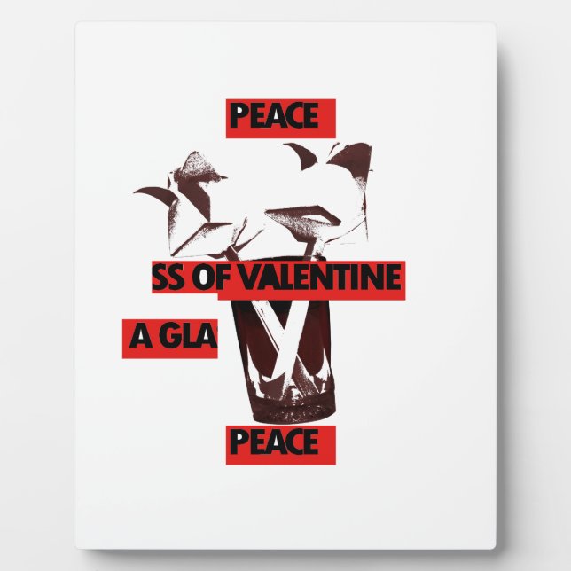Share the Love: A Glass of Valentine Peace Art  Plaque (Front)