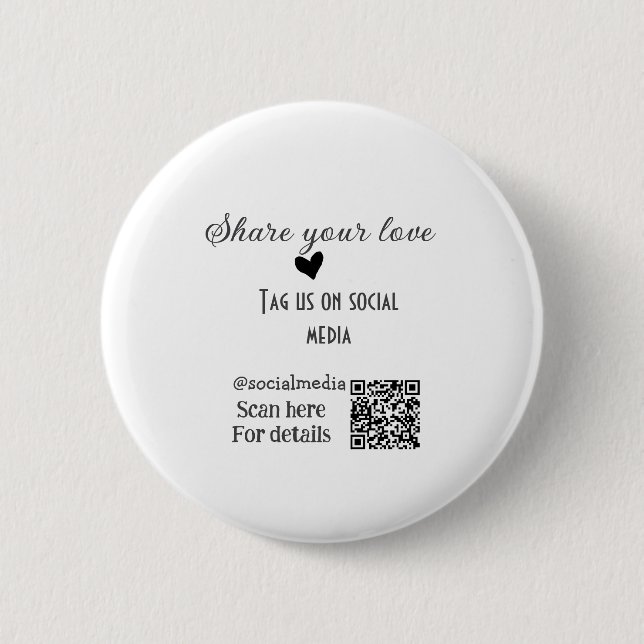 Share the love scan QR code add social details 6 Cm Round Badge (Front)