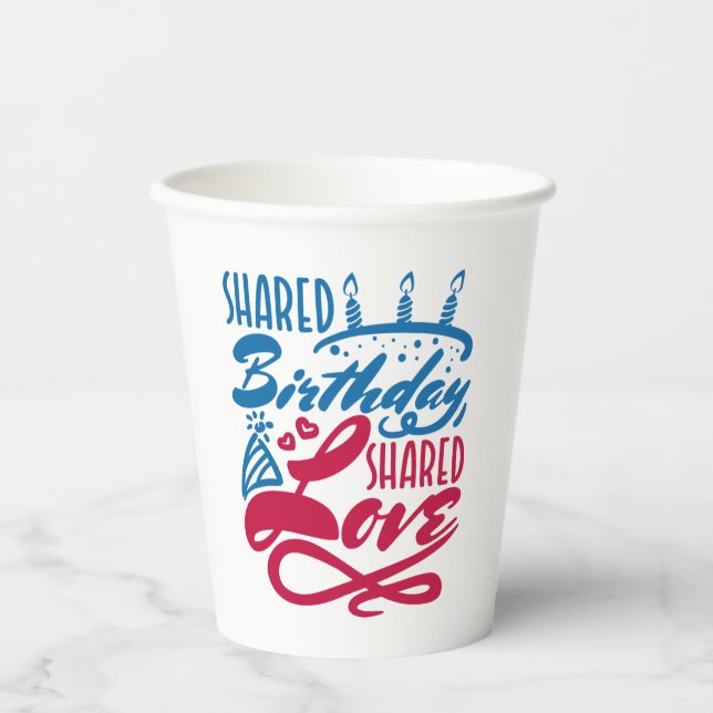 Shared Birthday Shared Love Paper Cups (Front)