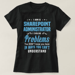 Sharepoint Administrator T-Shirt