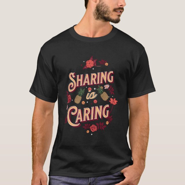 Sharing Is Caring The Time We Share Is Important T-Shirt (Front)