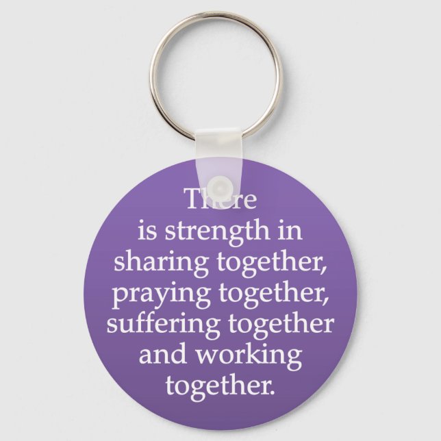 Sharing, Praying, and Working Together Key Ring (Front)