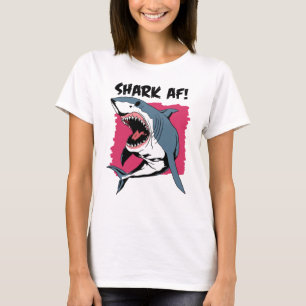 Shark AF!   Shark Lovers Graphic Design   Shark T- T-Shirt