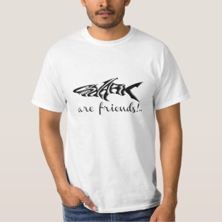 Shark are friends T-Shirt