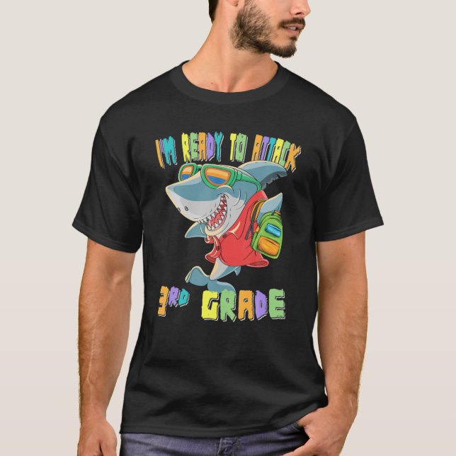 Shark Back To School - I'm Ready To Attack 3Rd Gra T-Shirt (Front)