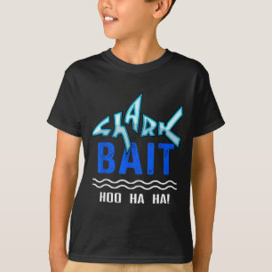 Shark Bait Hoo Ha Ha Funny Funny Shark Of Week T-Shirt