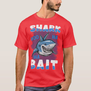 Shark Bait Hoo Ha Ha Funny Shark Event Week Lovers T-Shirt