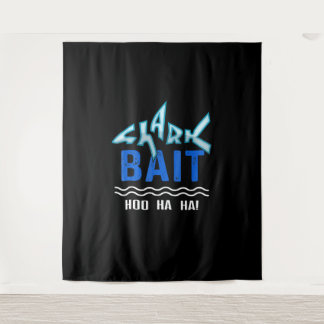 Shark Bait Hoo Ha Ha Funny Shark Lover Gifts Tapestry