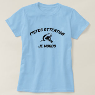 Shark be careful  i bite T-Shirt