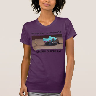 SHARK CAT ON ROOMBA CHASES DUCKLING T-Shirt