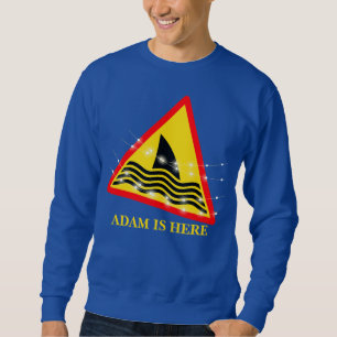 SHARK DANGER SIGNAL CUSTOMIZE PERSONALIZED NAME SWEATSHIRT