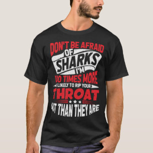 Shark Don t be Afraid Diving Ocean Freediving Sea  T-Shirt