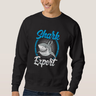 Shark Expert Sharks Animal Teeth Sweatshirt