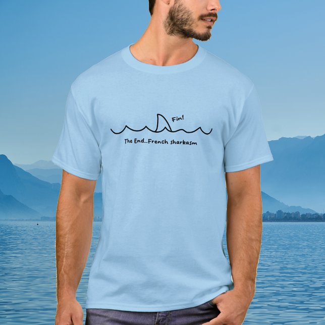 Shark Humour French Sarcasm T-Shirt (Creator Uploaded)