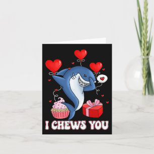 Shark I Chews You Valentine's Day Funny V-day Coup Card