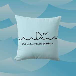 Shark Joke Fin The End French Sharkasm Cushion