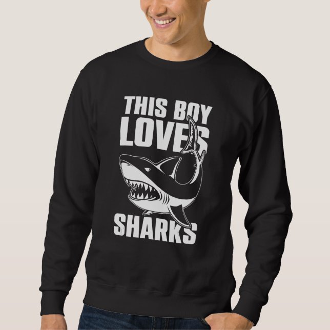 Shark Kids Ocean Animal This Boy Loves Sharks Sweatshirt (Front)