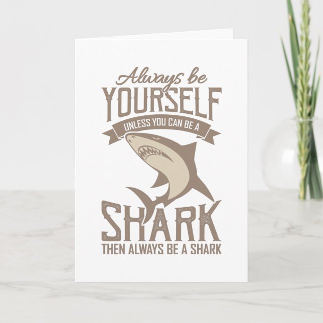  Shark Lover Always be yourself unless you can be Card (Front)