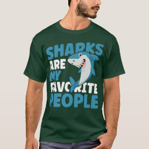 Shark Lover Sharks Are My Favourite People T-Shirt