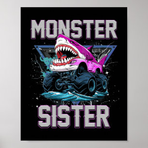 Shark Monster Truck Sister Monster Truck Are My Ja Poster