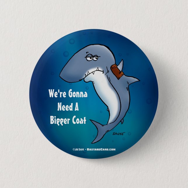 Shark Needs A Bigger Coat Funny Cartoon Button (Front)