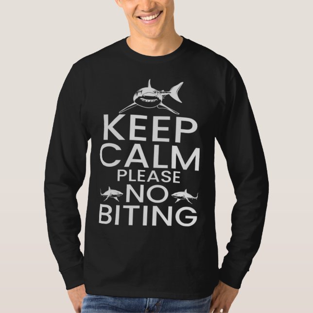 Shark Ocean Marine Biologist Keep Calm Please No B T-Shirt (Front)