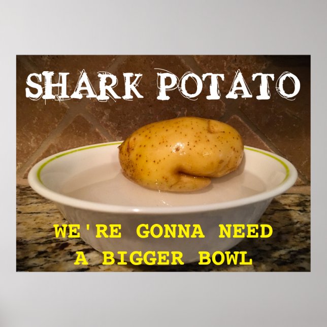 Shark Potato … we’re gonna need a bigger bowl. Poster (Front)