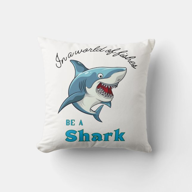 SHARK QUOTE ,FUNNY, CARTOON STYLE CUSHION (Front)