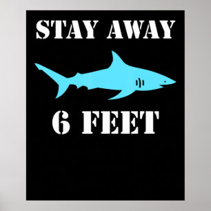 Shark Stay Away 6 Feet Funny Social Distancing Poster