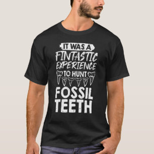 Shark Teeth Collecting Fossil Collector Fossil Too T-Shirt