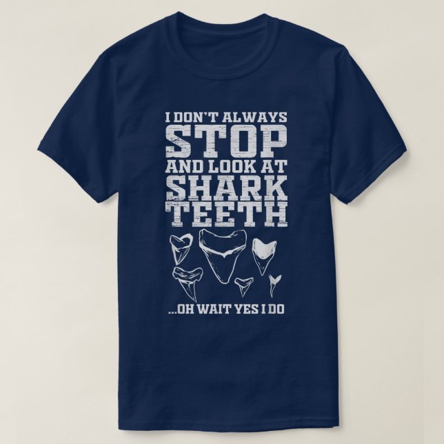 Shark Teeth Collector Fossils  T-Shirt (Design Front)
