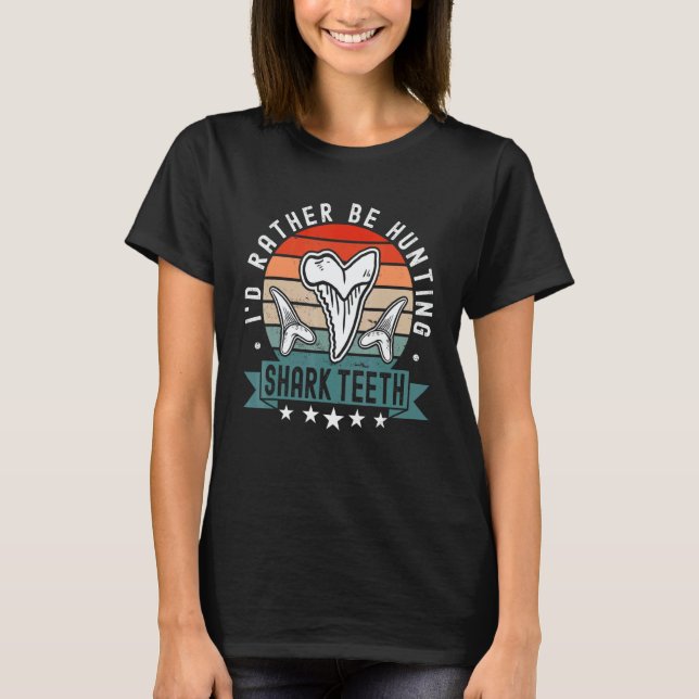 Shark Teeth Fossil Hunting  Paleontologist T-Shirt (Front)