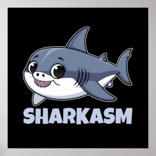 Sharkasm with Porbeagle Shark Baby Funny Pun Poster
