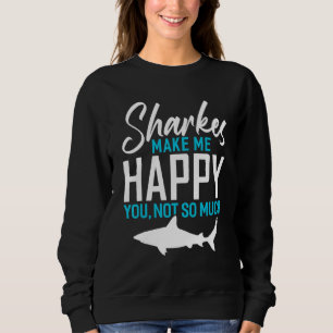 Sharkes Make Me Happy You Not So Much Whale Shark Sweatshirt