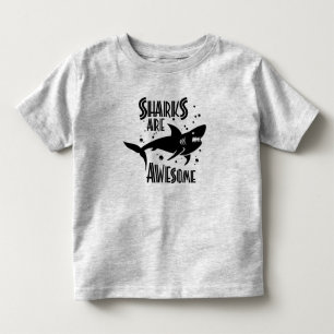 Sharks Are Awesome Toddler T-Shirt